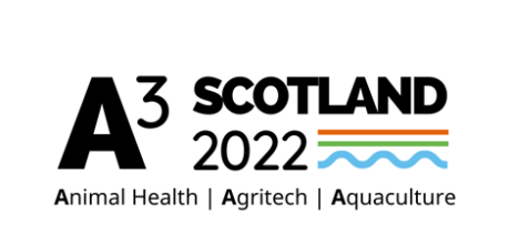 A3 Scotland 2022 conference - animal health, agritech, aquaculture