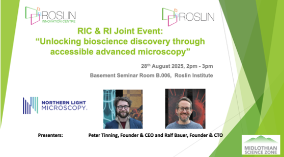 Roslin Innovation Centre slide promoting event  Unlocking bioscience discovery through accessible advanced microscopy by Northern Light Microscopy